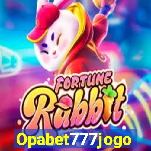 Opabet777jogo