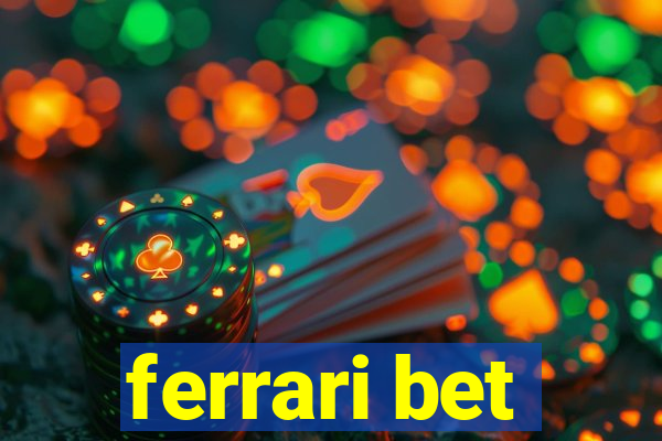 ferrari bet