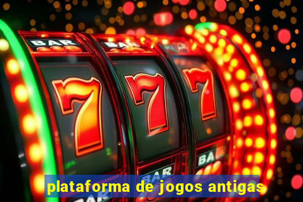 plataforma de jogos antigas