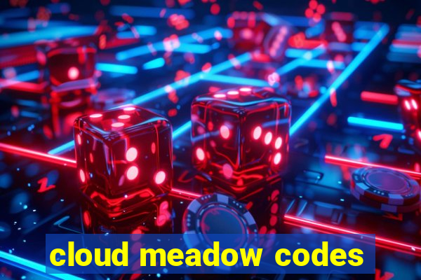 cloud meadow codes