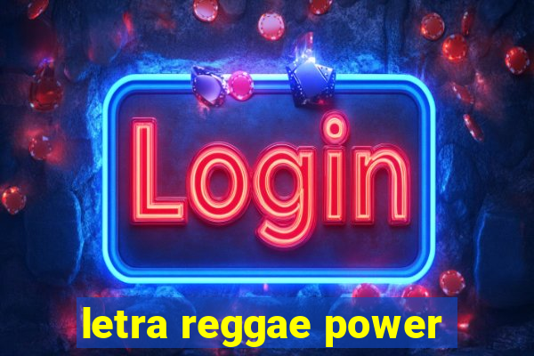 letra reggae power