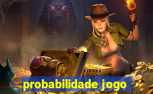 probabilidade jogo