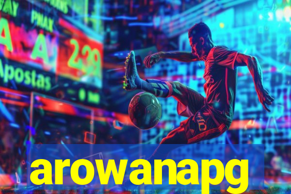 arowanapg