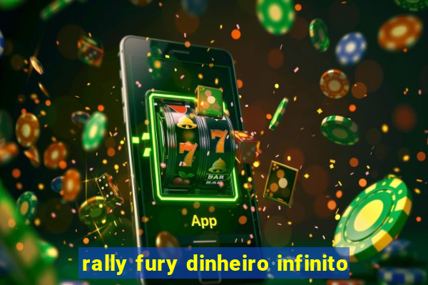 rally fury dinheiro infinito