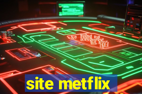 site metflix