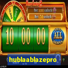 hublaablazepro