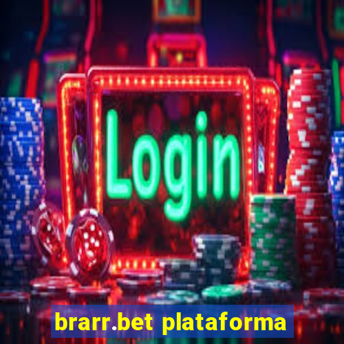 brarr.bet plataforma