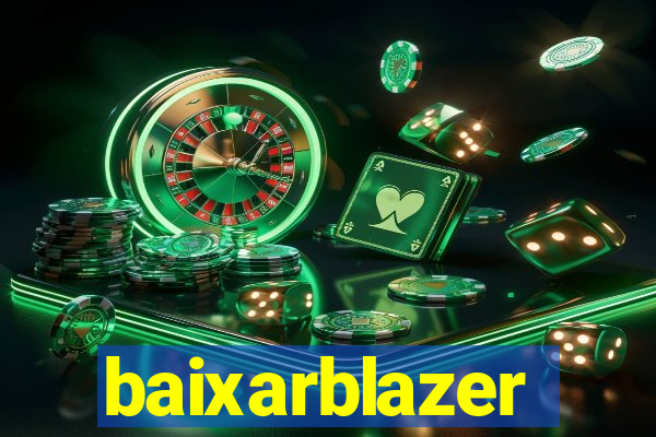 baixarblazer