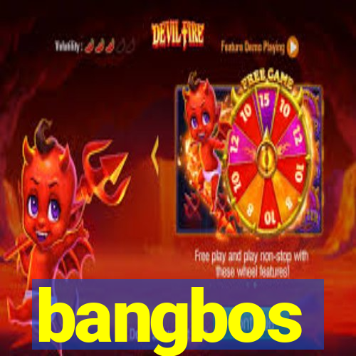 bangbos