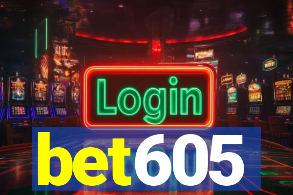 bet605