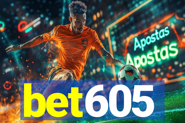 bet605