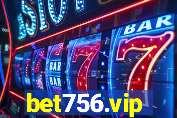 bet756.vip