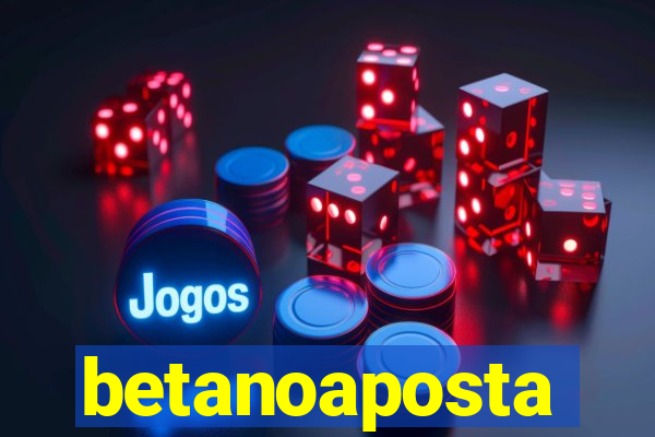 betanoaposta