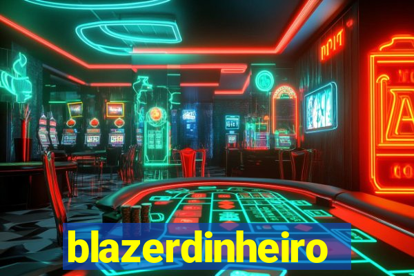 blazerdinheiro