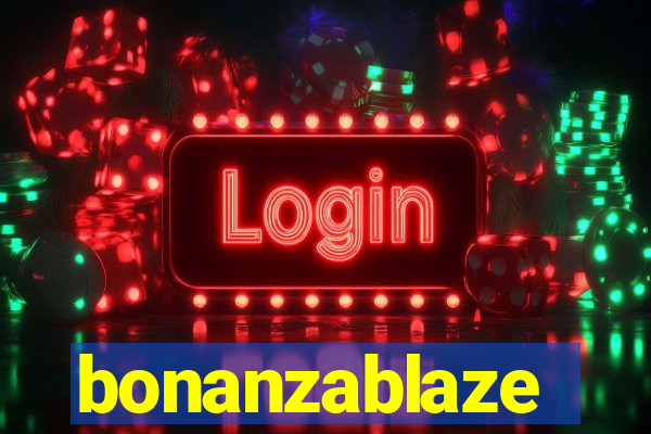 bonanzablaze