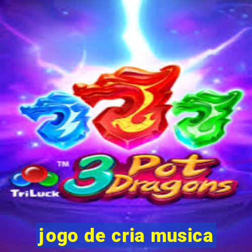 jogo de cria musica