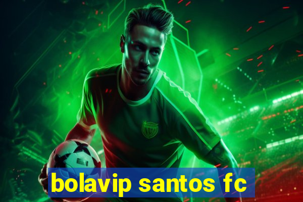 bolavip santos fc