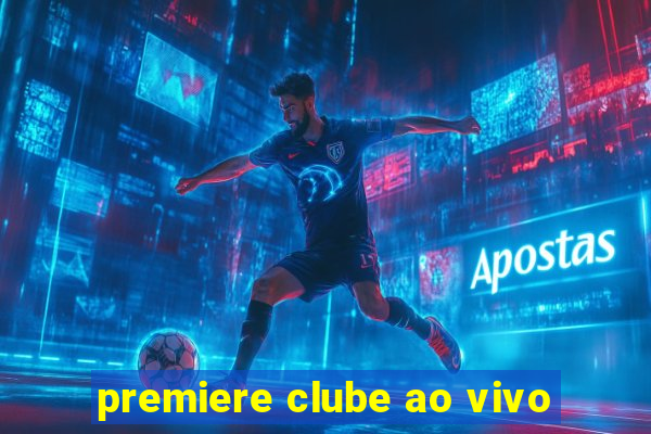 premiere clube ao vivo