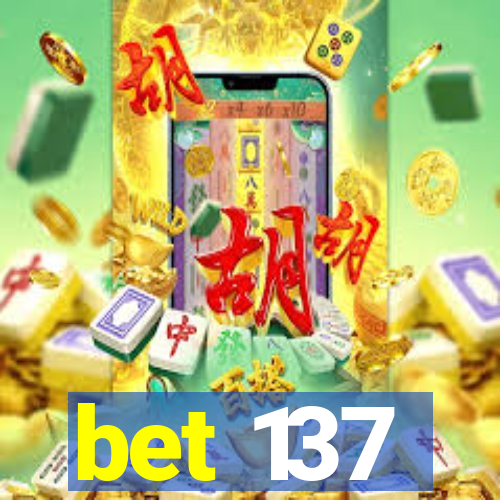 bet 137