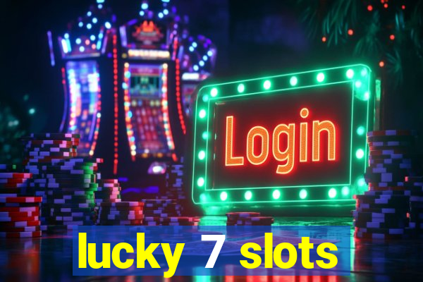 lucky 7 slots