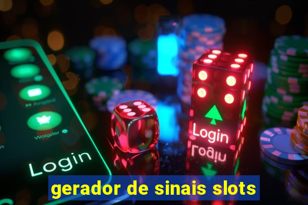 gerador de sinais slots