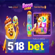 518 bet