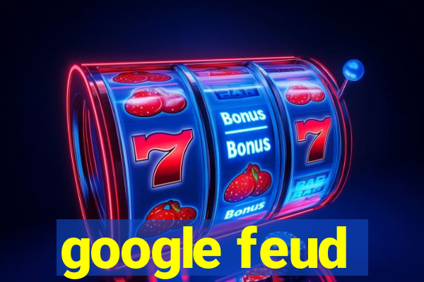 google feud