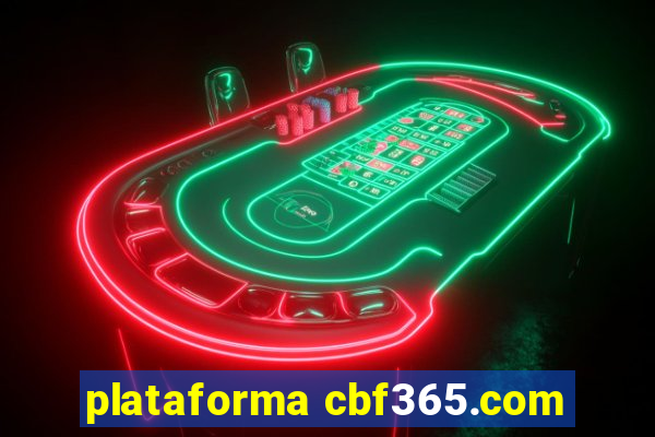 plataforma cbf365.com