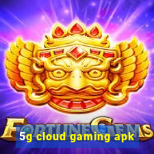 5g cloud gaming apk