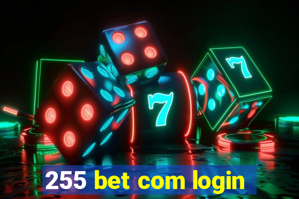 255 bet com login