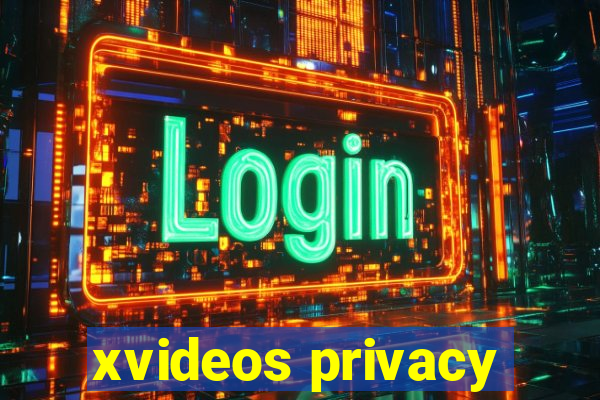 xvideos privacy