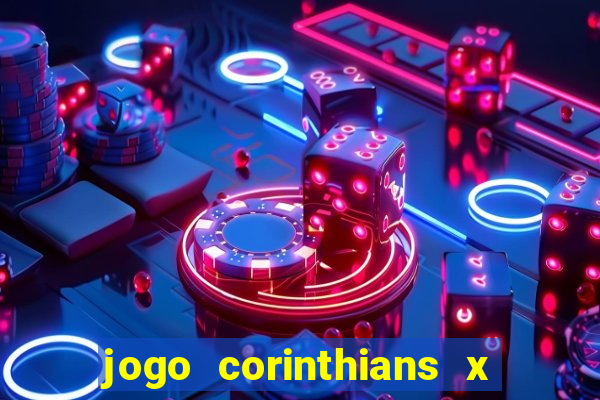 jogo corinthians x fortaleza ao vivo gratis