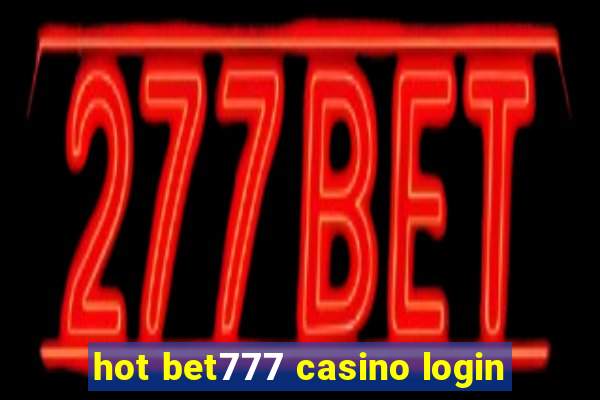 hot bet777 casino login