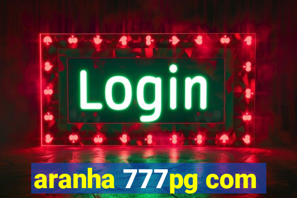 aranha 777pg com