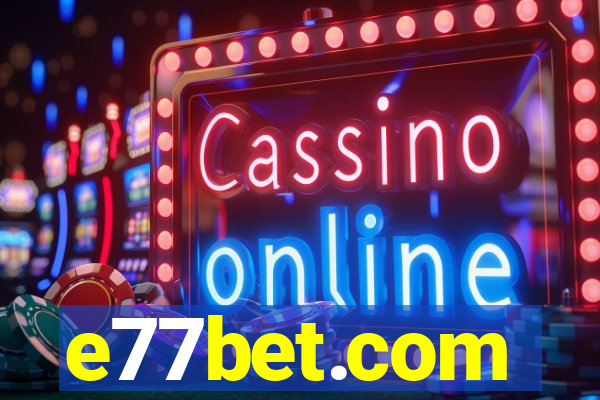 e77bet.com