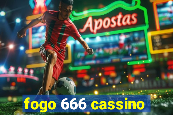 fogo 666 cassino