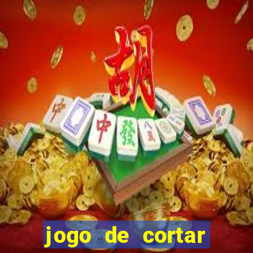 jogo de cortar frutinha para ganhar dinheiro