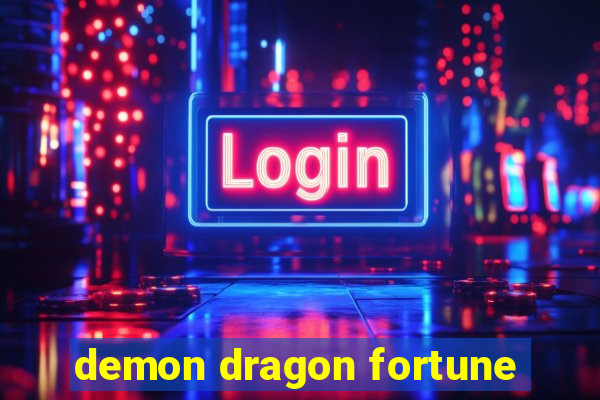 demon dragon fortune