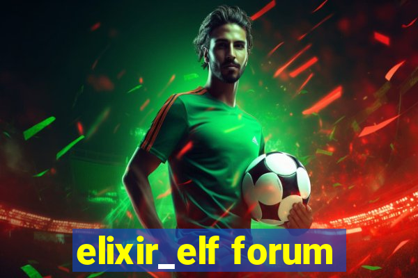 elixir_elf forum