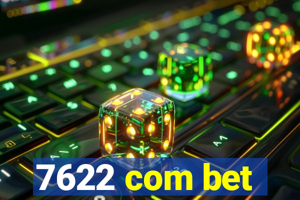 7622 com bet