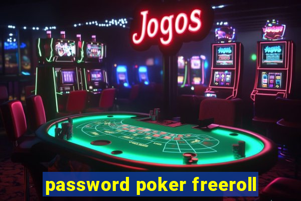 password poker freeroll