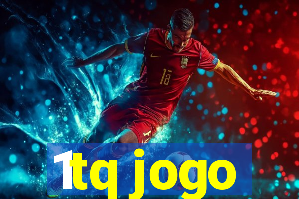 1tq jogo