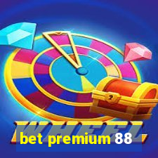 bet premium 88