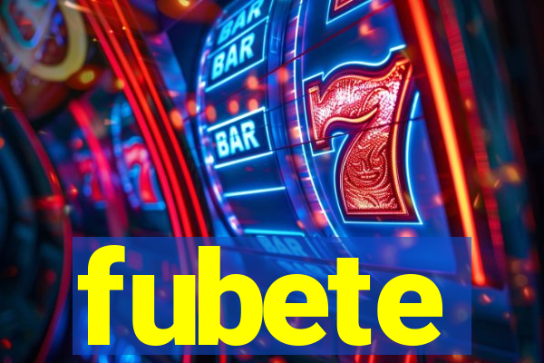 fubete