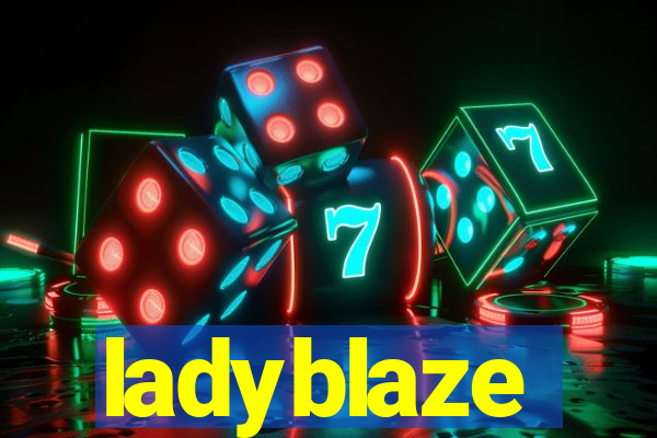 ladyblaze