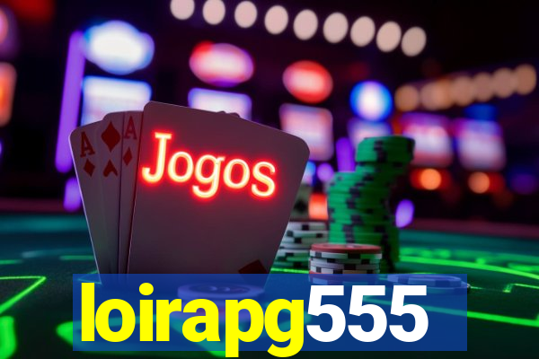 loirapg555