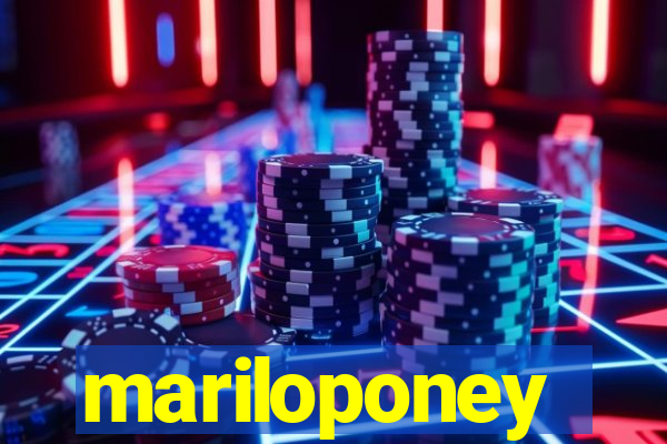 mariloponey