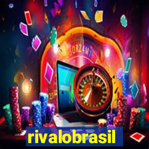 rivalobrasil