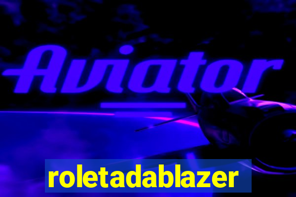 roletadablazer