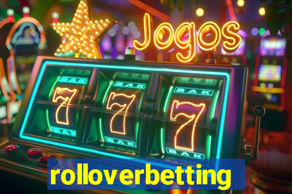 rolloverbetting